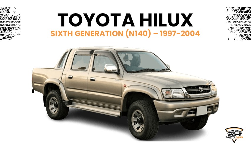 Toyota Hilux Sixth Generation (N140) – 1997-2004