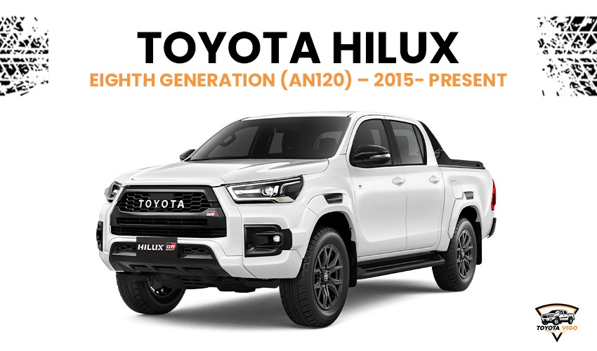 Toyota Hilux Eighth Generation (AN120) – 2015- Present